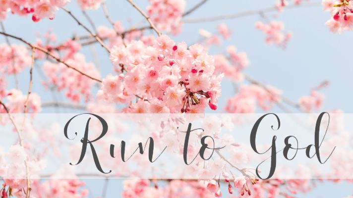 Run to God