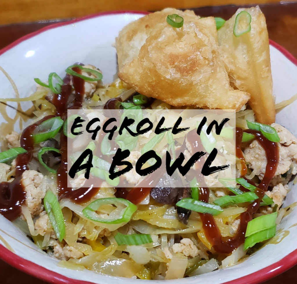 Eggroll in a&nbsp;Bowl